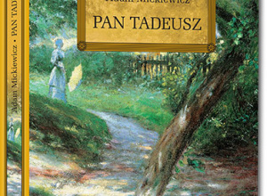 Nasze lektury - "Pan Tadeusz, czyli ostatni zajazd na Litwie"